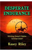 Desperate Endurance