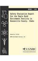 Safety Evaluation Report for the Eagle Rock Enrichment Facility in Bonneville Country, Idaho