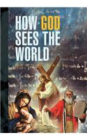 How God Sees the World