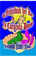 La Felicidad del Rey y La Caracola Dorada