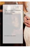 Insider's Guide to Wedding Planning
