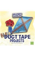 My First Guide to Duct Tape Projects