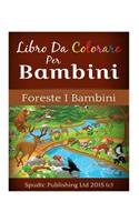 Libro Da Colorare Per Bambini: Foreste I Bambini