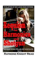 Requiem for Harmonica and Shotgun