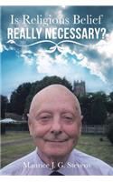 Is Religious Belief Really Necessary?