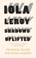 Iola Leroy - Shadows Uplifted