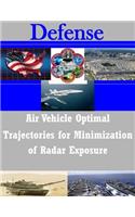 Air Vehicle Optimal Trajectories for Minimization of Radar Exposure