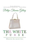 The White Purse: Wherein the Secret Lies