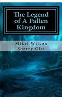 The Legend of the Fallen Kingdom
