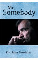Mr. Somebody