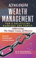 Kingdom Wealth Management for a Fulfilling Marriage and Family