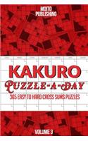 Kakuro Puzzle-A-Day: 365 Easy to Hard Cross Sums Puzzles Volume III
