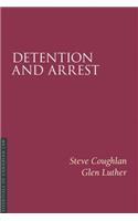 Detention and Arrest