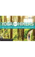 Yoga for Hikers: How to Stretch, Strengthen, and Hike Farther