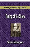 Taming of the Shrew (Shakespeare Library Classic)