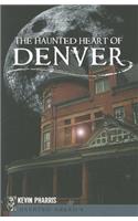 The Haunted Heart of Denver