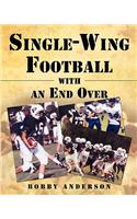 Single - Wing Football with an End Over