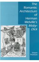 Romantic Architecture of Herman Melville's Moby-Dick