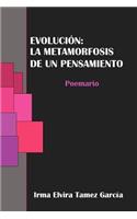 Evolucion: La Metamorfosis de Un Pensamiento