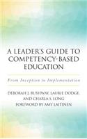 A Leader's Guide to Competency-Based Education