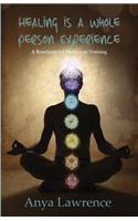 Healing is a Whole Person Experience: (English)