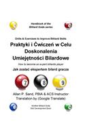 Drills & Exercises to Improve Billiard Skills (Polish): How to Become an Expert Billiards Player(Polish)