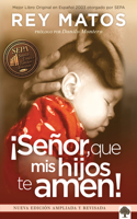 ¡Señor, que mis hijos te amen! - Con guía de estudio: Nueva edición ampliada / Lord, May My Children Love You! With Study Guide. New Extended Edition