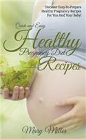 Quick and Easy Healthy Pregnancy Diet Recipes