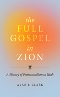 The Full Gospel in Zion