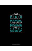 PKD Doesn't Come With A Manual It Comes With A Momma Who Never Gives Up: Storyboard Notebook 1.85:1(568 Storyboard Notebook 1.85:1)