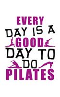 Every Day Is a Good Day to Do Pilates