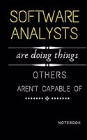 Software Analysts Are Doing Things Others Are Not Capable Of Notebook