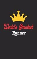 World's Greatest Runner Notebook - Funny Runner Journal Gift: Future Runner Student Lined Notebook / Journal Gift, 120 Pages, 6x9, Soft Cover, Matte Finish