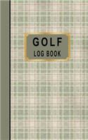 Golf Log Book: Golfers Scorecard Game Stats Yardage Course Hole Par Tee Time Sport Tracker Fit In Bag 5 x 8 Small Size Game Details Note Score For 52 Games Green T