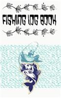 Fishing Log Notebook And Peaceful Fishing Sportsmans Log Book: Fishing Log Notebook Record Fishing Trips I Kids Fishing Book I Fishing Record Book Size 5×8 100 Page Large Prints Bonus .