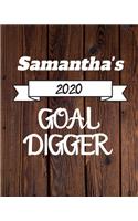 Samantha's 2020 Goal Digger: 2020 New Year Planner Goal Journal Gift for Samantha / Notebook / Diary / Unique Greeting Card Alternative