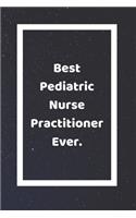 Best Pediatric Nurse Practitioner Ever: Funny White Elephant Gag Gifts For Coworkers Going Away, Birthday, Retirees, Friends & Family - Secret Santa Gift Ideas For Coworkers - Really Funny