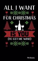 All I Want For Christmas Is You (To Get Me Wine)