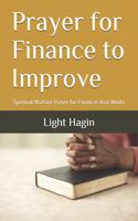 Prayer for Finance to Improve: Spiritual Warfare Prayer for Finances that Works