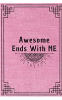 Awesome Ends With ME
