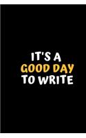 It's A Good Day To Write