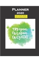 Planner 2020 Try Again Fail Again Fail Better Quote