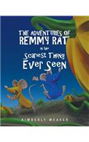 Adventures Of Remmy Rat In The Scariest Thing Ever Seen