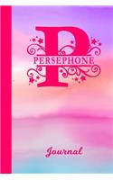 Persephone Journal: Personalized Custom First Name Personal Writing Diary - Cute Pink & Purple Watercolor Effect Cover - Daily Journaling for Journalists & Writers for 