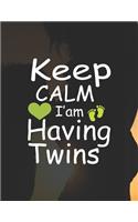 Keep Calm I'am Having Twing: Pregnancy Planner And Organizer, Diary, Notebook Mother And Child