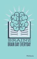 Brainz Brain Day Everyday