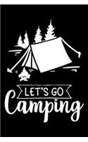 Let's go camping: Funny Notebook journal for camping lovers, camping lovers Appreciation gifts, Lined 100 pages (6x9) hand notebook or vacation trip dairy.