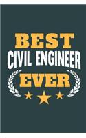 Best Civil Engineer Ever: Calendar, Diary or Journal for Civil Engineers with 108 Pages, 6 x 9 Inches, Cream Paper, Glossy Finished Soft Cover