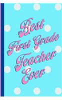Best First Grade Teacher Ever