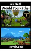 Would You Rather Travel Game - Vol 2: Hilarious Scenarios and Funny Situations, Silly, Challenging, Awkward, Painful and Random Questions for all Ages(2 Would You Rather Travel Game)